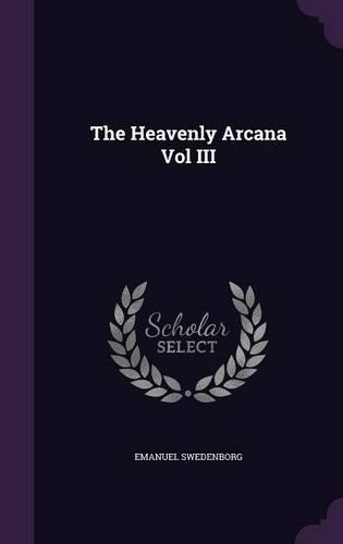 The Heavenly Arcana Vol III