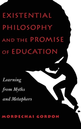 Existential Philosophy and the Promise of Education
