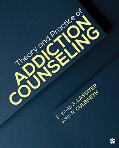 Theory and Practice of Addiction Counseling: (English)