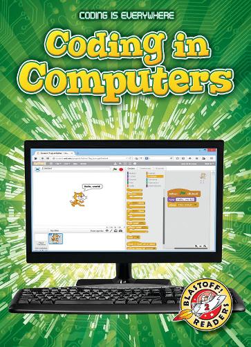 Coding in Computers: (Coding is Everywhere)