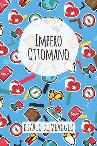 Impero Ottomano Diario di Viaggio: Pianificatore di viaggio I Pianificatore di viaggio su strada I Diario a griglia a punti I taccuino I Diario tascabile I Regalo per Backpacker