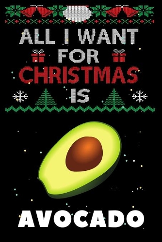 All I Want For Christmas Is Avocado