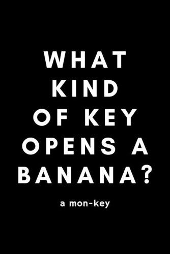 What Kind Of Key Opens A Banana? A Mon-Key