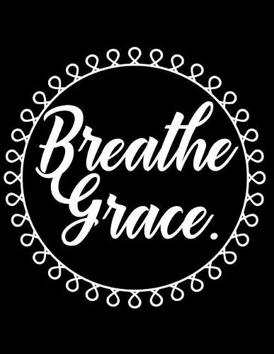 Breathe Grace