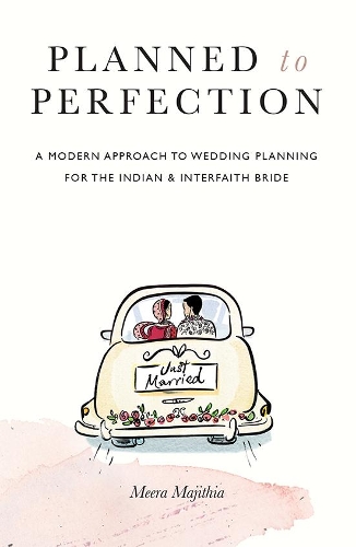 Planned to Perfection: A Modern Approach to Wedding Planning for the Indian & Interfaith Bride