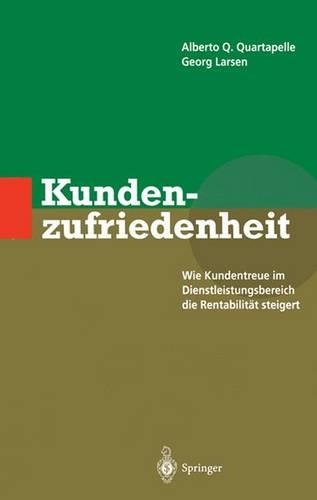 Kundenzufriedenheit: Wie Kundentreue im Dienstleistungsbereich die Rentabilität steigert(German)