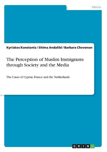 The Perception of Muslim Immigrants through Society and the Media