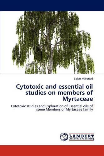 Cytotoxic and Essential Oil Studies on Members of Myrtaceae