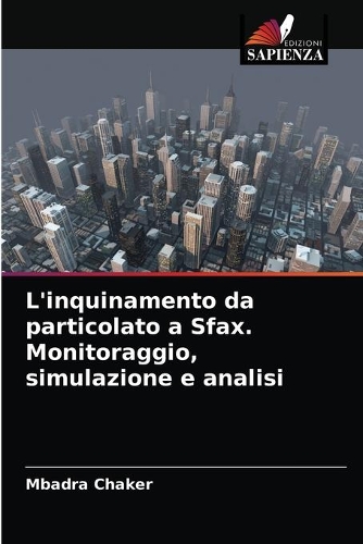 L'inquinamento da particolato a Sfax. Monitoraggio, simulazione e analisi