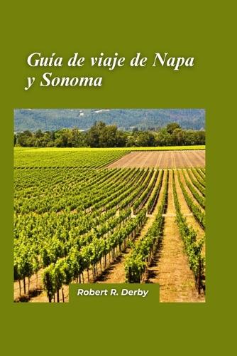 Napa y Sonoma Guía de viaje 2024