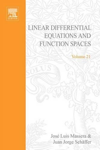 Linear Differential Equations and Function Spaces: (21 Pure and Applied Mathematics)