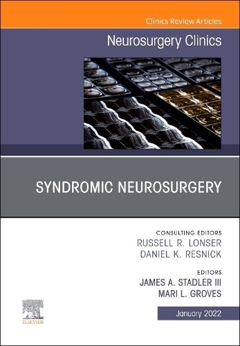 Syndromic Neurosurgery, an Issue of Neurosurgery Clinics of North America, an Issue of Neurosurgery Clinics of North America, E-Book: Syndromic Neurosurgery, an Issue of Neurosurgery Clinics of North America, an Issue of Neurosurgery Clinics of North America, E-Book(33 Clinics: Internal Medicine)