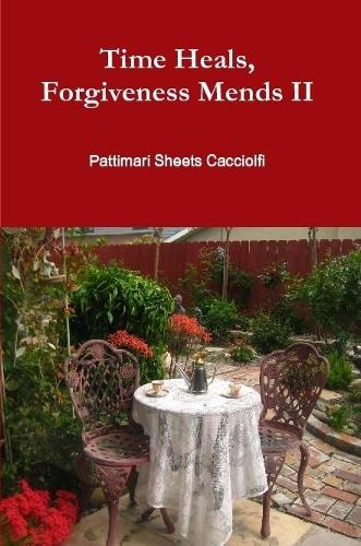 Time Heals, Forgiveness Mends II