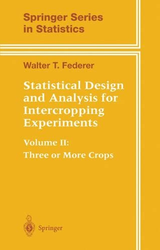 Statistical Design and Analysis for Intercropping Experiments: Volume II(Springer Series in Statistics)