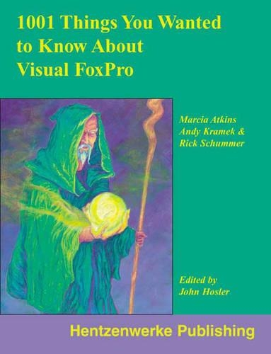 1001 Things You Wanted to Know About Visual FoxPro