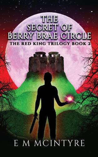 The Secret of Berry Brae Circle: (2 Red King Trilogy)