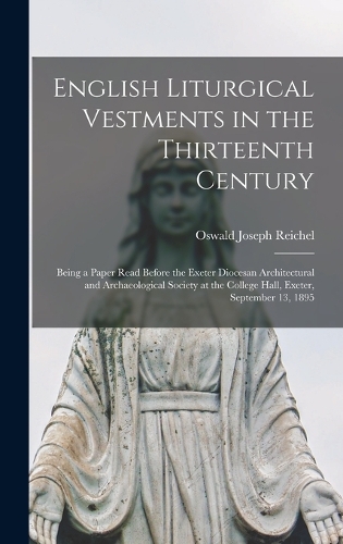 English Liturgical Vestments in the Thirteenth Century