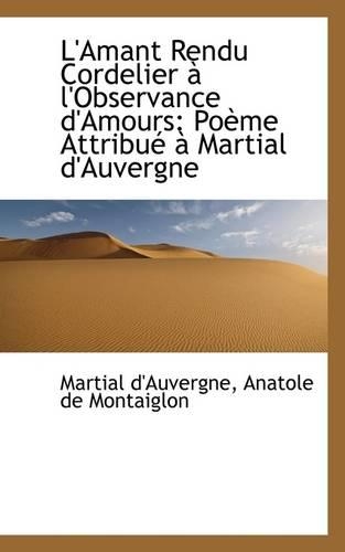L'Amant Rendu Cordelier L'Observance D'Amours