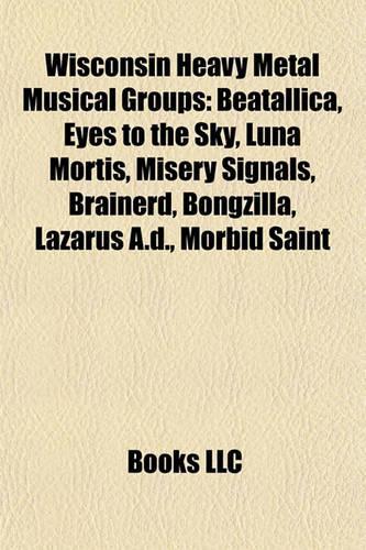 Wisconsin Heavy Metal Musical Groups