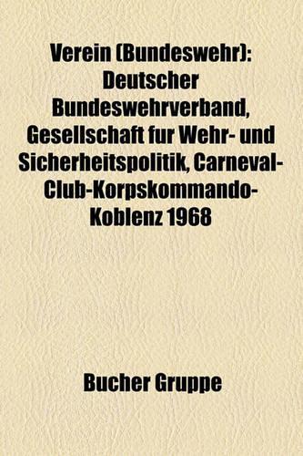 Verein (Bundeswehr): Deutscher Bundeswehrverband, Gesellschaft Fur Wehr- Und Sicherheitspolitik, Carneval-Club-Korpskommando-Koblenz 1968(German)