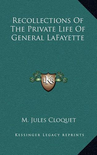 Recollections of the Private Life of General Lafayette