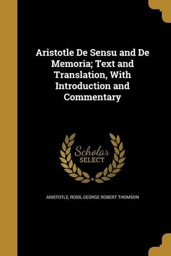 Aristotle De Sensu and De Memoria; Text and Translation, With Introduction and Commentary