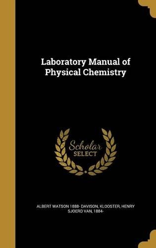 Laboratory Manual of Physical Chemistry