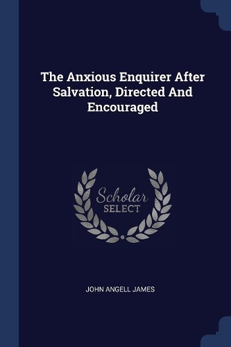 The Anxious Enquirer After Salvation, Directed And Encouraged