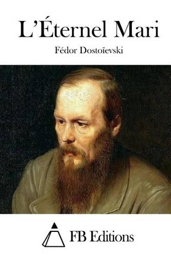 L'Éternel Mari: (French)