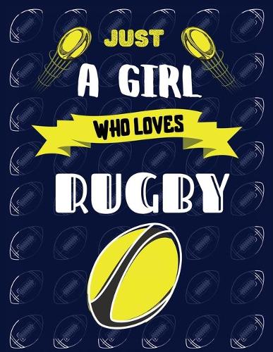 Just A Girl Who Loves Rugby