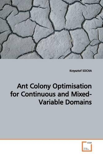 Ant Colony Optimisation for Continuous and Mixed-Variable Domains