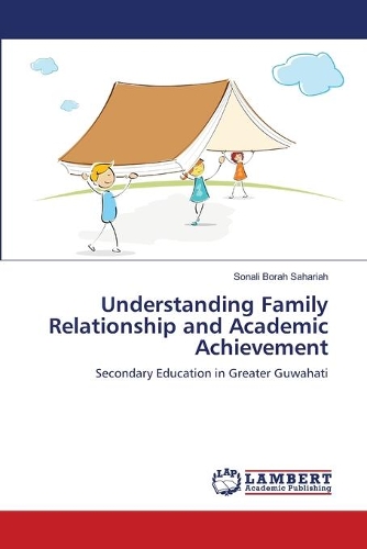 Understanding Family Relationship and Academic Achievement: (English)