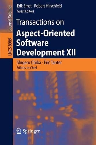 Transactions on Aspect-Oriented Software Development XII: (8989 Lecture Notes in Computer Science)