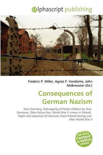Consequences of German Nazism: (English)
