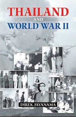 Thailand and World War II: (Thailand and World War II)