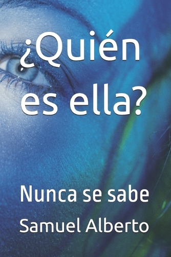 ¿Quién es ella?: Nunca se sabe