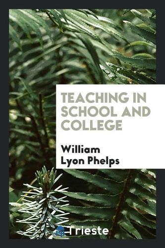 TEACHING IN SCHOOL AND COLLEGE