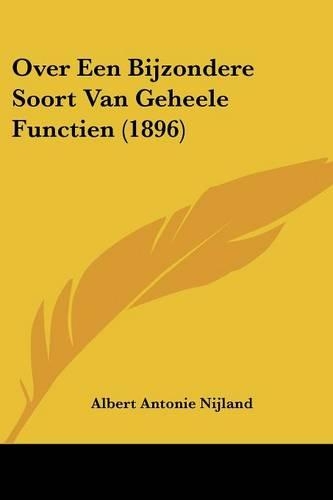 Over Een Bijzondere Soort Van Geheele Functien (1896)