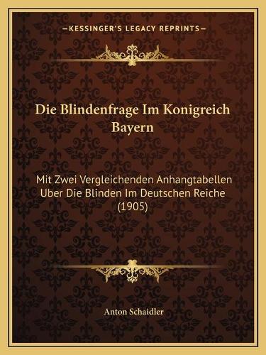 Die Blindenfrage Im Konigreich Bayern