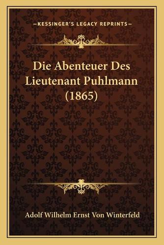 Die Abenteuer Des Lieutenant Puhlmann (1865)