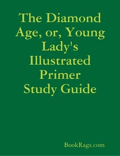 The Diamond Age, or, Young Lady's Illustrated Primer Study Guide