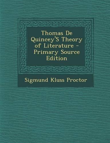 Thomas de Quincey's Theory of Literature: (English)