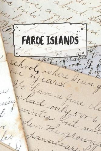 Faroe Islands: Ruled Travel Diary Notebook or Journey Journal - Lined Trip Pocketbook for Men and Women with Lines