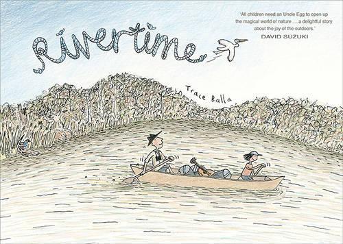 Rivertime: (THE ADVENTURES OF CLANCY AND UNCLE EGG)