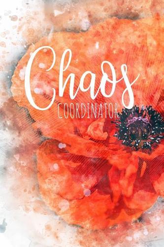 Chaos Coordinator: A Notebook to Help You Be Better Organized