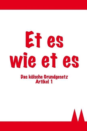Et Es Wie Et Es - Das Kölsche Grundgesetz Artikel 1: Kölsches Notizbuch / 120 Linierte Seiten in A5 / Das Perfekte Geschenk Für Jeden Köln-Fan / Zum Karneval, Für 1. FC Köln-Fans Und Viele Mehr(2 Kölsche Notizbücher)