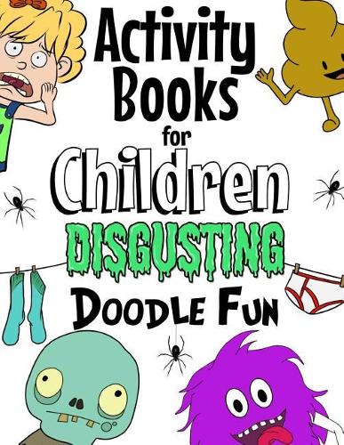 Activity Books For Children Disgusting Doodle Fun