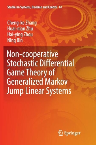 Non-cooperative Stochastic Differential Game Theory of Generalized Markov Jump Linear Systems: (67 Studies in Systems, Decision and Control)
