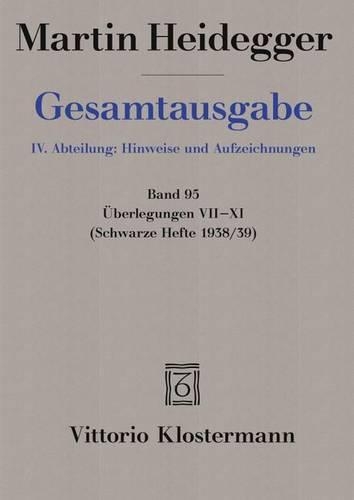 Martin Heidegger, Uberlegungen VII - XI (Schwarze Hefte 1938/39)
