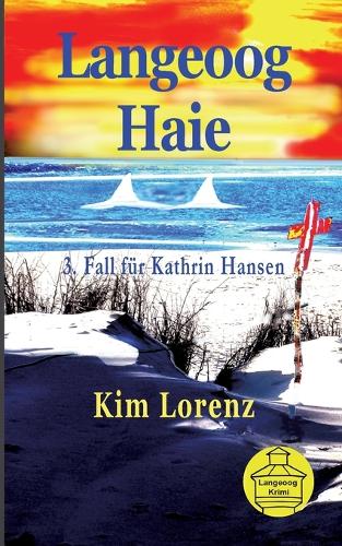 Langeoog Haie: 3. Fall für Kathrin Hansen